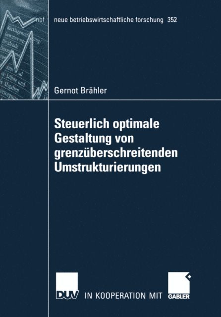 Gernot Brahler - Steuerlich optimale Gestaltung von grenzüberschreitenden Umstrukturierungen, E-bok