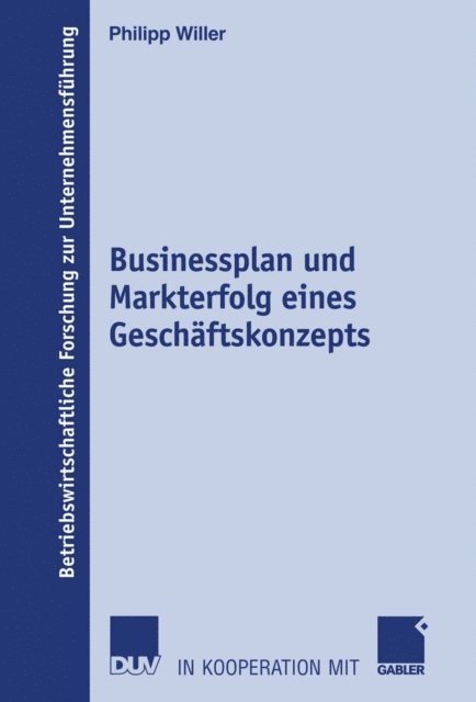 Philipp Willer - Businessplan und Markterfolg eines Geschäftskonzepts, E-bok