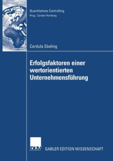Cordula Ebeling - Erfolgsfaktoren einer wertorientierten Unternehmensführung, E-bok