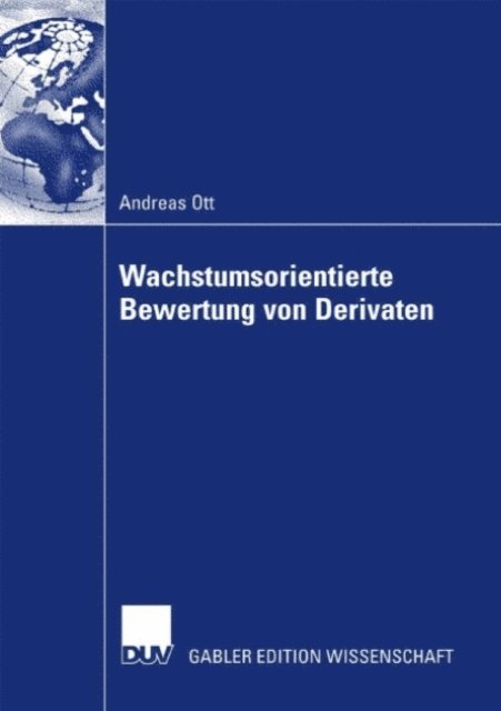 Andreas Ott - Wachstumsorientierte Bewertung von Derivaten, E-bok