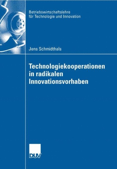 Jens Schmidthals - Technologiekooperationen in radikalen Innovationsvorhaben, E-bok