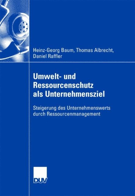 Thomas Albrecht, Heinz-Georg Baum - Umwelt- und Ressourcenschutz als Unternehmensziel, E-bok