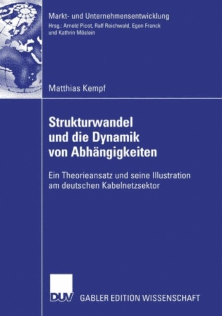 Matthias Kempf - Strukturwandel und die Dynamik von Abhängigkeiten, E-bok
