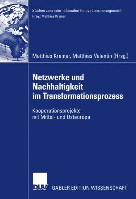 Matthias Valentin, Matthias Kramer - Netzwerke und Nachhaltigkeit im Transformationsprozess, E-bok