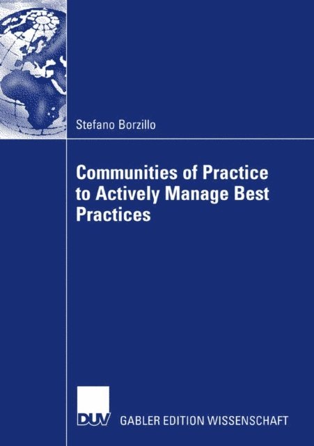 Stefano Borzillo - Communities of Practice to Actively Manage Best Practices, E-bok