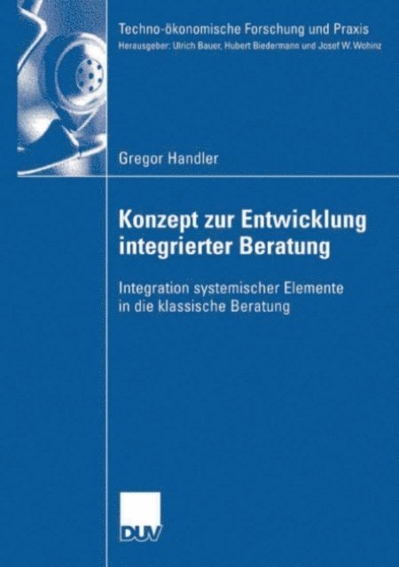Gregor Handler - Konzept zur Entwicklung integrierter Beratung, E-bok