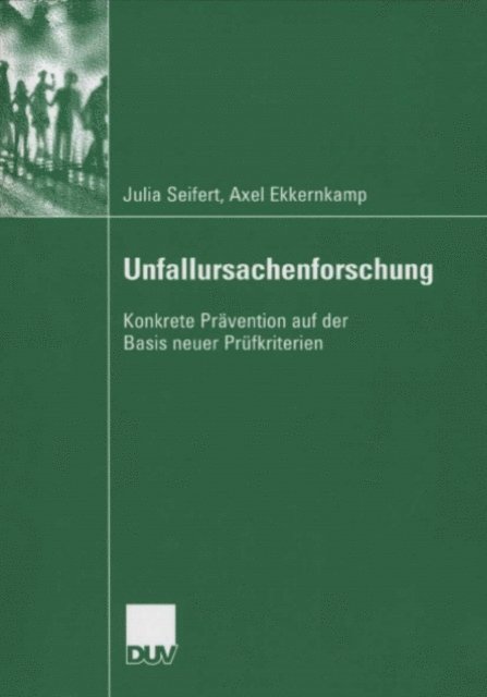 Axel Ekkernkamp, Julia Seifert - Unfallursachenforschung, E-bok