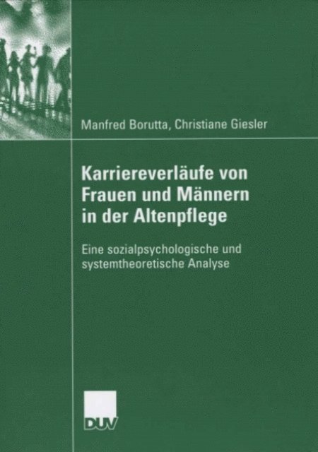 Christiane Giesler, Manfred Borutta - Karriereverläufe von Frauen und Männern in der Altenpflege, E-bok. Tillgänglighet: Lägg i varukorg