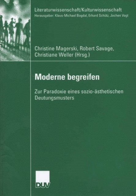Christiane Weller, Robert Savage, Christine Magerski - Moderne begreifen, E-bok