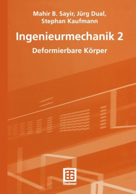 Stephan Kaufmann, Jurg Dual, Mahir Sayir - Ingenieurmechanik 2, E-bok