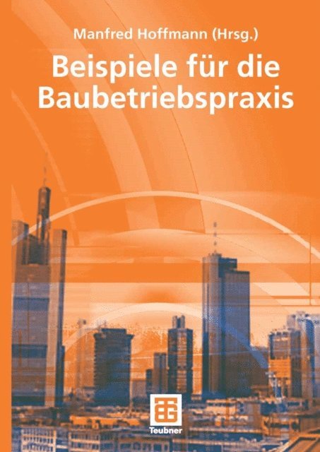 Manfred Hoffmann - Beispiele aus der Baubetriebspraxis, E-bok