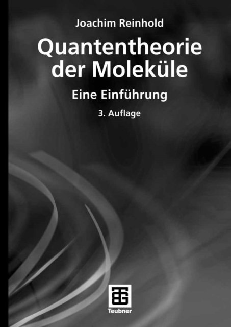 Joachim Reinhold - Quantentheorie der Moleküle, E-bok