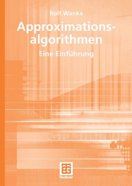 Rolf Wanka - Approximationsalgorithmen, E-bok