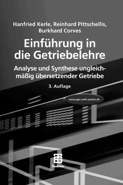 Burkhard Corves, Reinhard Pittschellis, Hanfried Kerle - Einführung in die Getriebelehre, E-bok