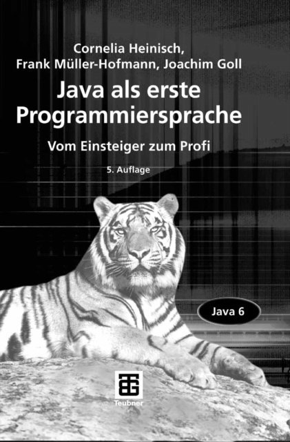 Joachim Goll, Frank Muller-Hofmann, Cornelia Heinisch - Java als erste Programmiersprache, E-bok