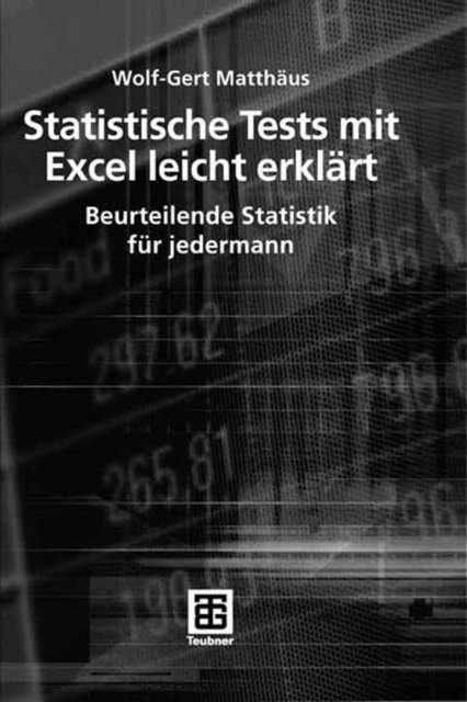Wolf-Gert Matthaus - Statistische Tests mit Excel leicht erklärt, E-bok