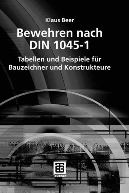 Klaus Beer - Bewehren nach DIN 1045-1, E-bok