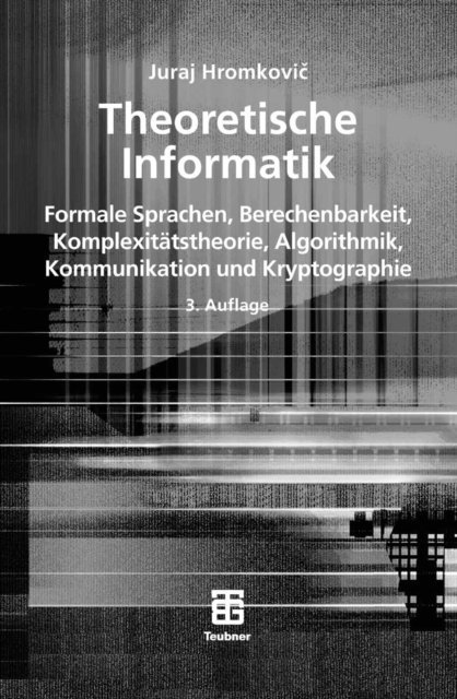 Juraj Hromkovic - Theoretische Informatik, E-bok