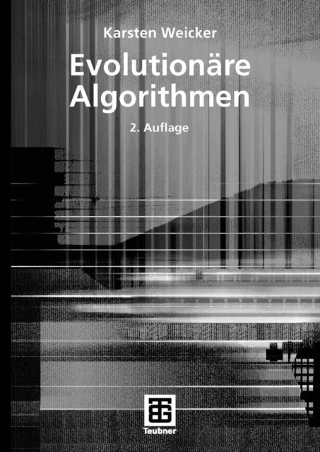 Karsten Weicker - Evolutionäre Algorithmen, E-bok