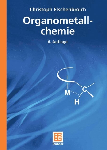 Christoph Elschenbroich - Organometallchemie, E-bok