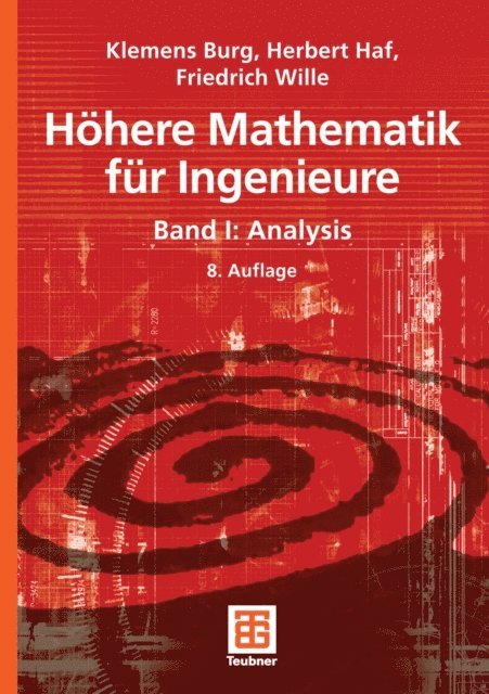 Friedrich Wille, Herbert Haf, Klemens Burg - Höhere Mathematik für Ingenieure Band I, E-bok
