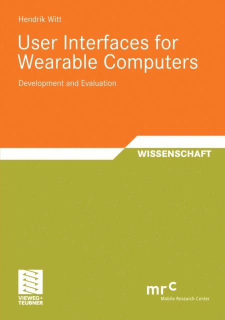 Hendrik Witt - User Interfaces for Wearable Computers, E-bok