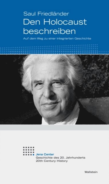 Saul Friedlander - Den Holocaust beschreiben, E-bok