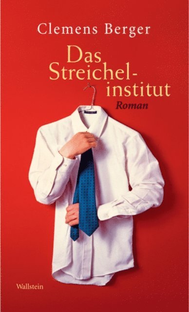 Clemens Berger - Das Streichelinstitut, E-bok
