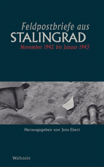 Jens Ebert - Feldpostbriefe aus Stalingrad, E-bok