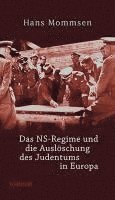 Das NS-Regime und die Auslschung des Judentums in Europa