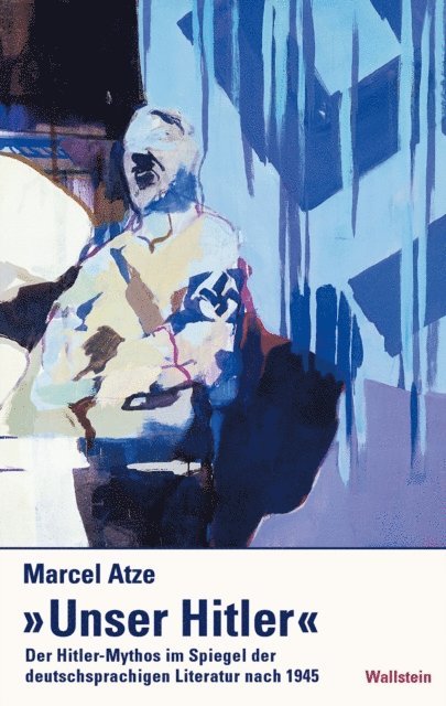 Marcel Atze - "Unser Hitler", E-bok