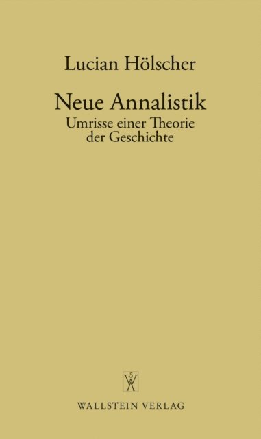 Lucian Holscher - Neue Annalistik, E-bok