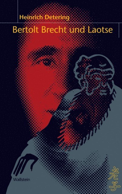 Heinrich Detering - Bertolt Brecht und Laotse, E-bok