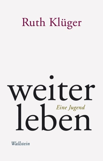 Ruth Kluger - weiter leben, E-bok