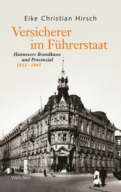 Eike Christian Hirsch - Versicherer im Führerstaat, E-bok