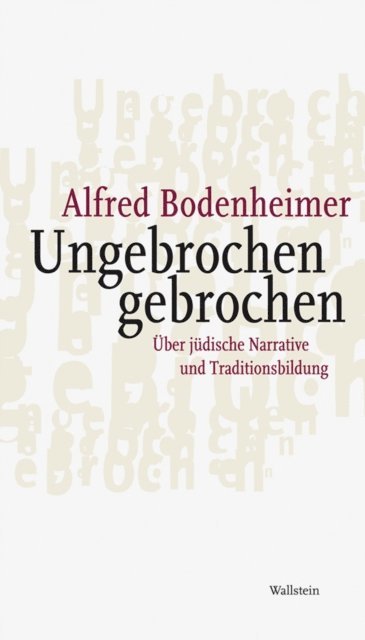 Alfred Bodenheimer - Ungebrochen gebrochen, E-bok