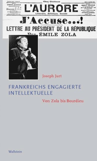 Joseph Jurt - Frankreichs engagierte Intellektuelle, E-bok
