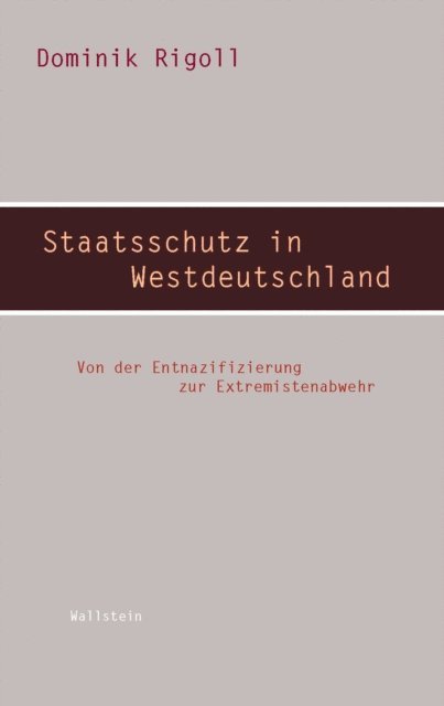 Dominik Rigoll - Staatsschutz in Westdeutschland, E-bok