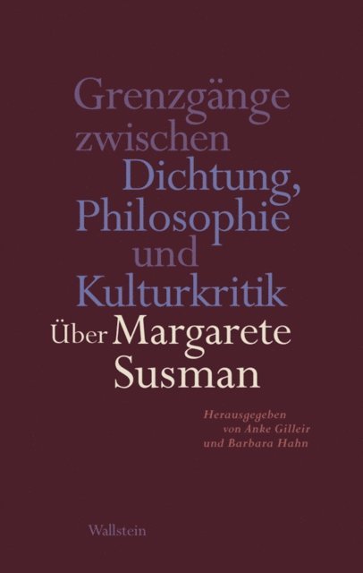 Barbara Hahn, Anke Gilleir - Grenzgänge zwischen Dichtung, Philosophie und Kulturkritik, E-bok