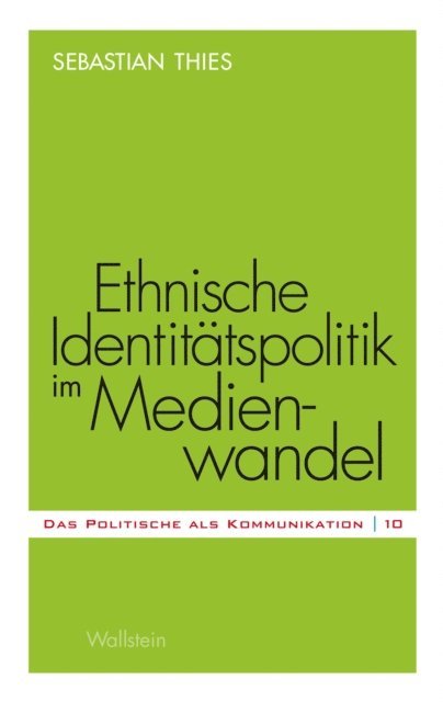 Sebastian Thies - Ethnische Identitätspolitik im Medienwandel, E-bok