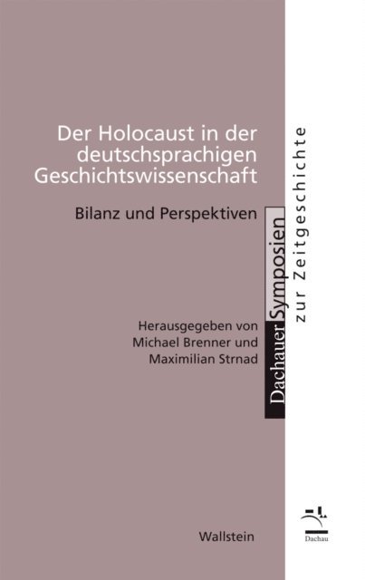 Maximilian Strnad, Michael Brenner - Der Holocaust in der deutschsprachigen Geschichtswissenschaft, E-bok. Tillgänglighet: Lägg i varukorg