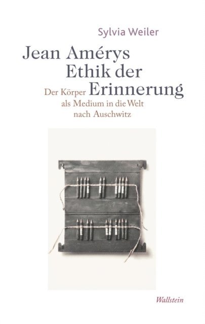 Sylvia Weiler - Jean Amérys Ethik der Erinnerung, E-bok