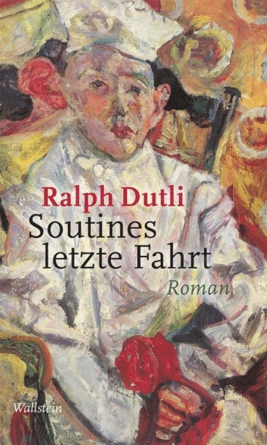 Ralph Dutli - Soutines letzte Fahrt, E-bok