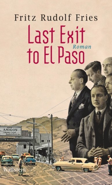 Fritz Rudolf Fries - Last Exit to El Paso, E-bok