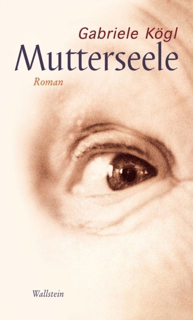 Gabriele Kogl - Mutterseele, E-bok
