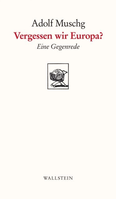 Adolf Muschg - Vergessen wir Europa?, E-bok