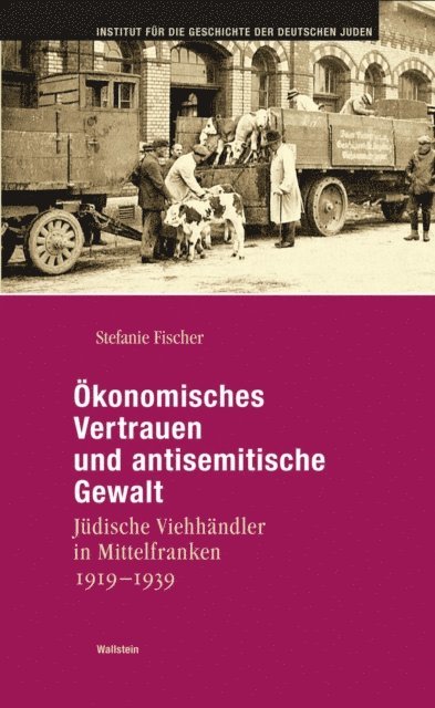 Stefanie Fischer - Ökonomisches Vertrauen und antisemitische Gewalt, E-bok