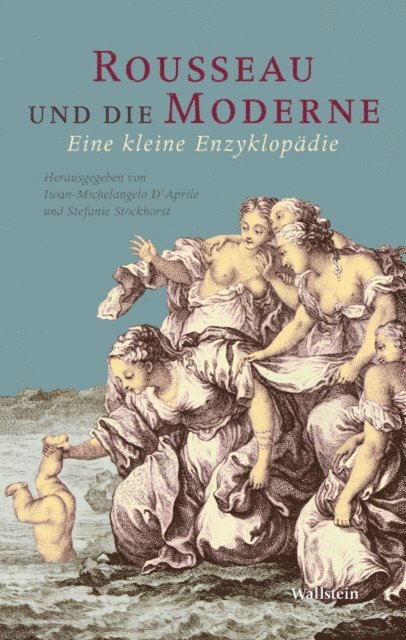 Stefanie Stockhorst, Iwan-Michelangelo D'Aprile - Rousseau und die Moderne, E-bok