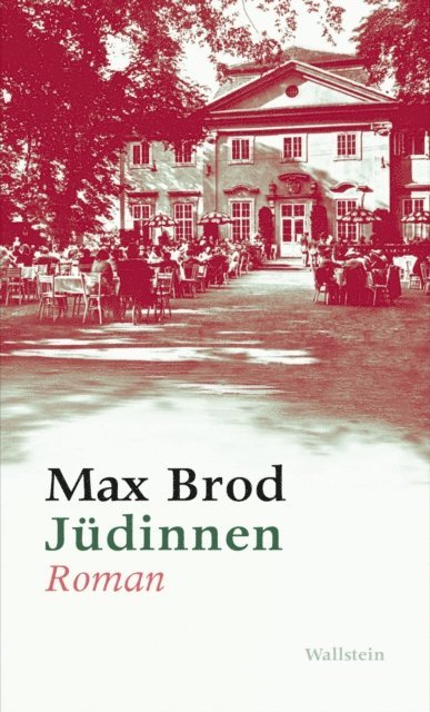 Max Brod, Hans Dieter Zimmermann, Hans-Gerd Koch - Jüdinnen. Roman, E-bok