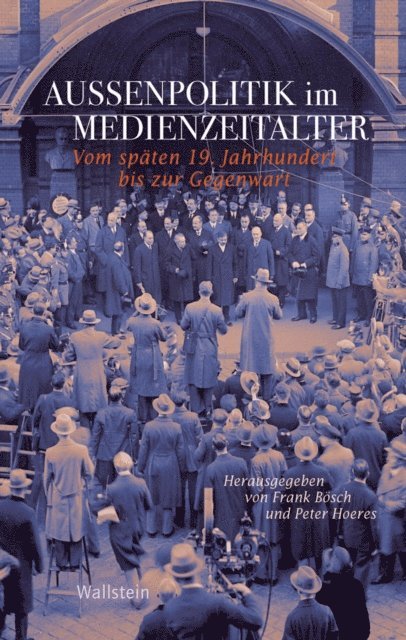 Peter Hoeres, Frank Bosch - Außenpolitik im Medienzeitalter, E-bok
